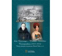 Le moine et la comtesse Correspondance - 1833-1854, réunie et présentée par Patrick HALA, o.s.b. - Dom Guéranger - Solesmes Eds - broché - Témoignage