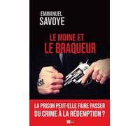 Le moine et le braqueur - Emmanuel Savoye - Sud-Ouest - broché - Roman