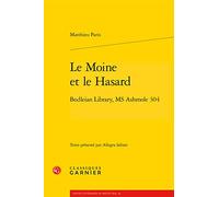 Le Moine et le Hasard: Bodleian Library, MS Ashmole 304