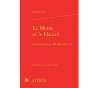 Le Moine et le Hasard Richard Trachsler (Collection dirigée par), Stefano Rapisarda (Collection dirigée par), Maria Colombo Timelli (Collection dirigée par), Matthieu Paris (Auteur), Allegra Iafrate (