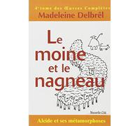 Le moine et le nagneau: Alcide et ses métamorphoses