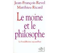 Jean‑François Revel – Le moine et le philosophe – Le bouddhisme aujourd'hui – Broché