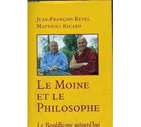 Le moine et le philosophe : Le bouddhisme aujourd'hui