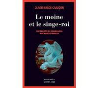 Le moine et le singe-roi Olivier Barde-Cabuçon (Auteur)