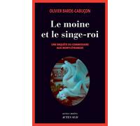 Le moine et le singe-roi: Une enquête du commissaire aux morts étranges – Actes Sud
