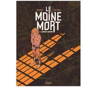 Le Moine Mort - Tome 1 - Le Manuscrit Condamné