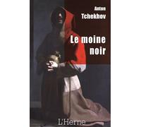 Le moine noir Anton Pavlovitch Tchekhov (Auteur)