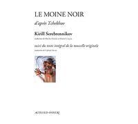 Tchekhov – Le Moine noir – d’après la nouvelle – Actes Sud – Broché
