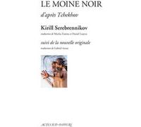 Tchekhov – Le Moine noir – d’après la nouvelle – Actes Sud – Broché