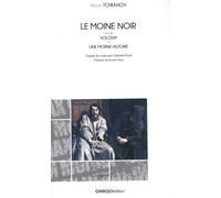 Le Moine Noir - Suivi De Volodia Et Une Morne Histoire