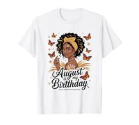 Le mois d'août, c'est mon anniversaire, l'anniversaire de la reine des papillons, tout le mois T-Shirt