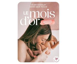 Le mois d'or L'ouvrage référence enrichi - Marie Mahe-Poulin - Marabout - Poche - Guide