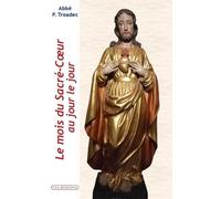 Le Mois Du Sacré-Coeur Au Jour Le Jour - Juin, Lectures Et Méditations Quotidiennes Pour Prier Seul Ou En Famille