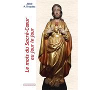 Le mois du Sacré-Coeur au jour le jour - Patrick Troadec - Via Romana - broché - Essai