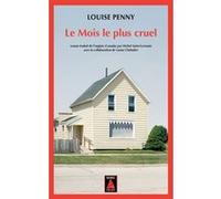 Le mois le plus cruel Louise Penny (Auteur), Michel Saint-Germain (Traduction), Louise Chabalier (Traduction)