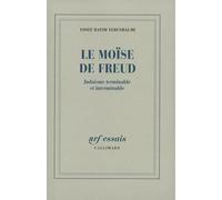 Le Moïse de Freud: Judaïsme terminable et interminable