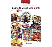 Les nombreuses vies de Lino Banfi – Chevalier, Commandeur, Grand Officier, Ambassadeur Unicef