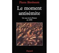 Le moment antisémite: Un tour de la France en 1898