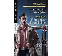 Le moment de vérité - Pour sauver celle qu'il aime