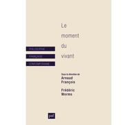 Le moment du vivant - Frédéric Worms - Puf - broché - Essai
