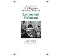 Annette Wieviorka, Sylvie Lindeperg – Le Moment Eichmann – Étude – Broché