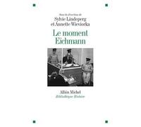 Annette Wieviorka, Sylvie Lindeperg – Le Moment Eichmann – Étude – Broché