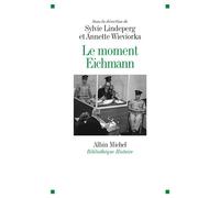 Annette Wieviorka, Sylvie Lindeperg – Le Moment Eichmann – Étude – Broché