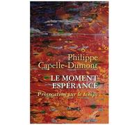 Le Moment Espérance - Provocation Sur Le Temps