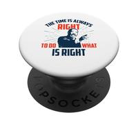 Le Moment est Toujours Venu de Faire ce Qui est Juste PopSockets PopGrip Adhésif