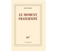 Le moment fraternité Régis Debray (Auteur)