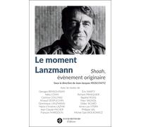 Le Moment Lanzmann - Shoah, Évènement Originaire
