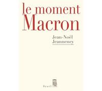 Le Moment Macron - Un Président Et L'histoire