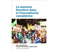 Le moment Montfort dans la francophonie canadienne - François Charbonneau - Presses De L'universite D'ottawa - broché - Essai