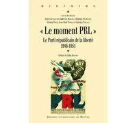 Le Moment Prl - Le Parti Républicain De La Liberté (1946-1951)