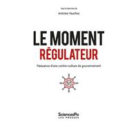 Le moment régulateur - Antoine Vauchez - Presses De Sciences Po - broché - Essai
