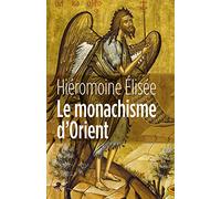 Le monachisme d'Orient