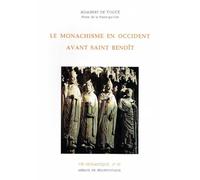 Le Monachisme en Occident avant saint Benoît