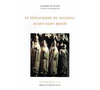 Le monachisme en occident avant saint benoit - - Adalbert de Vogüé - Abbaye De Bellefontaine - Livre