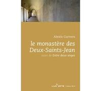 Le monastere des deux-saints-jean Alexis Curvers (Auteur)