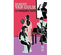 Le Monastère Hanté - Les Nouvelles Enquêtes Du Juge Ti