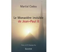 Le Monastère invisible de Jean-Paul II
