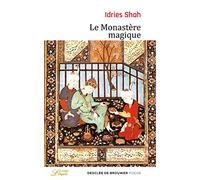 Le Monastère magique: Philosophie pratique et analogique du Moyen-Orient et d'Asie centrale