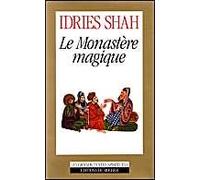 Le monastère magique: Philosophie pratique et analogique du Moyen-Orient et d'Asie centrale