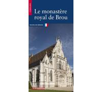 Le Monastère royal de Brou - Pierre-Gilles Girault - Monum Patrimoine Eds Du - broché - Guide