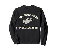 Le Monde a Besoin de Plus de Cowboys Sweatshirt