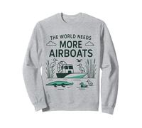 Le Monde a Besoin de Plus d'hydroglisseurs, d'hydravions des Marais et d'amateurs de fanboat Sweatshirt