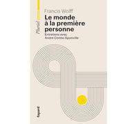 Le monde à la première personne: Entretiens avec André Comte-Sponville