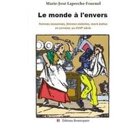Le monde à l'envers Marie-José Laperche-Fournel (Auteur)