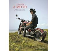 Le monde à moto - Carnets de voyages d'un baroudeur