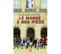 Le monde à nos pieds - Claire Léost - J'ai Lu - Poche - Roman